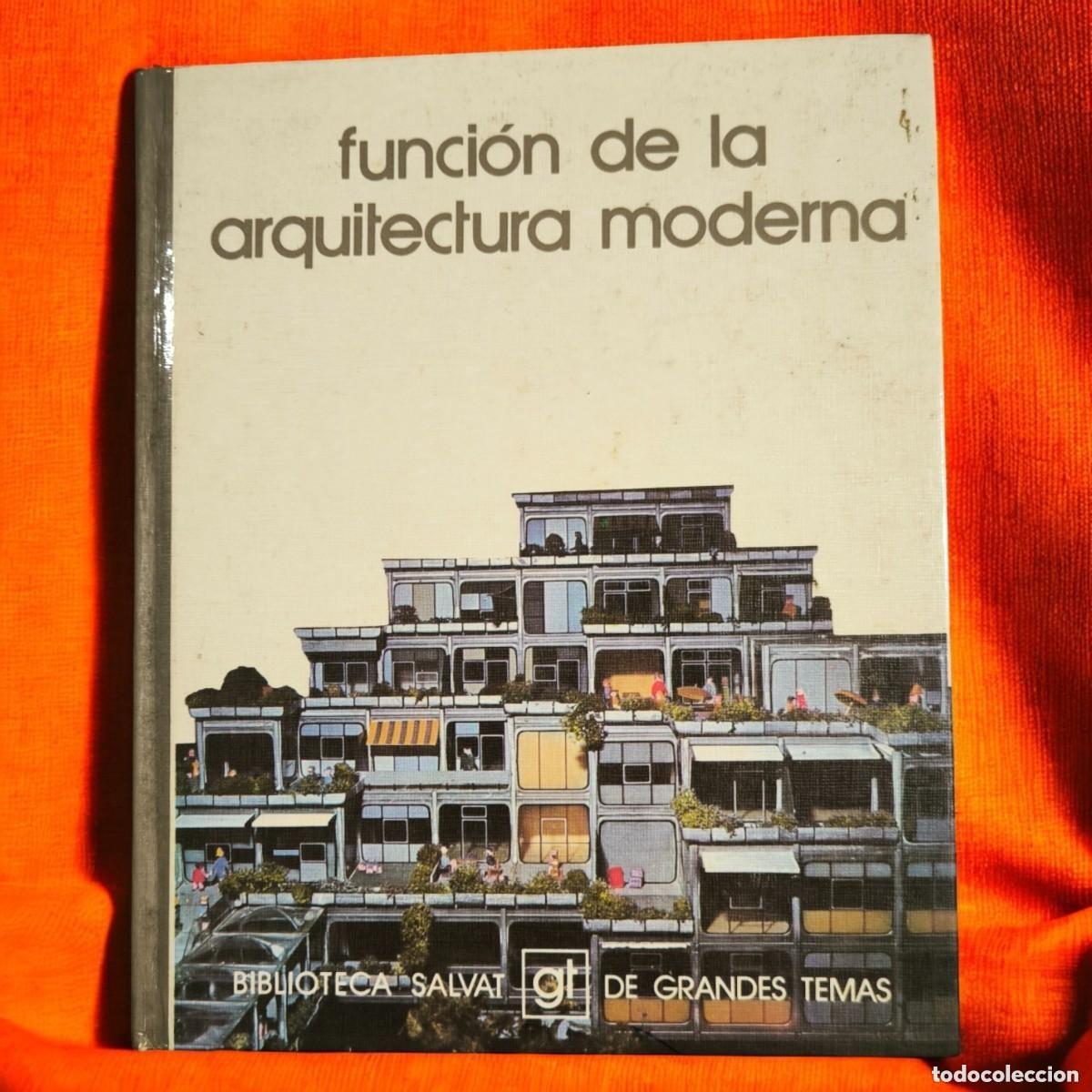 Libros de segunda mano: ️ FUNCI&Oacute;N DE LA ARQUITECTURA MODERNA &mdash; Biblioteca Salvat de Grandes Temas &middot; 1974