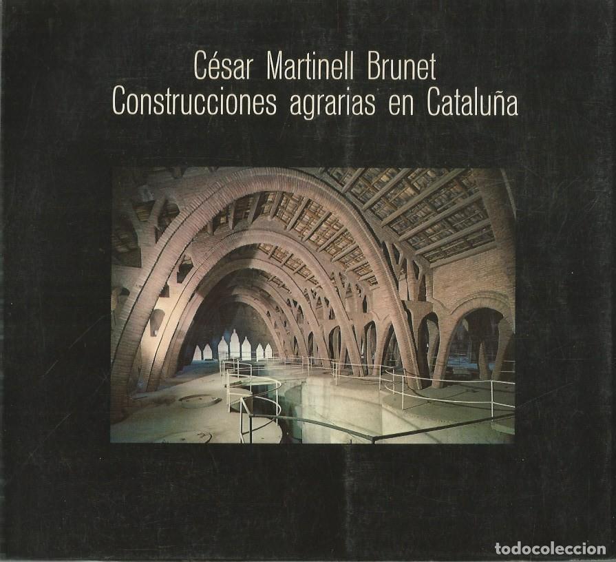 Libros de segunda mano: CONSTRUCCIONES AGRARIAS EN CATALU&Ntilde;A - C&Eacute;SAR MARTINELL BRUNET