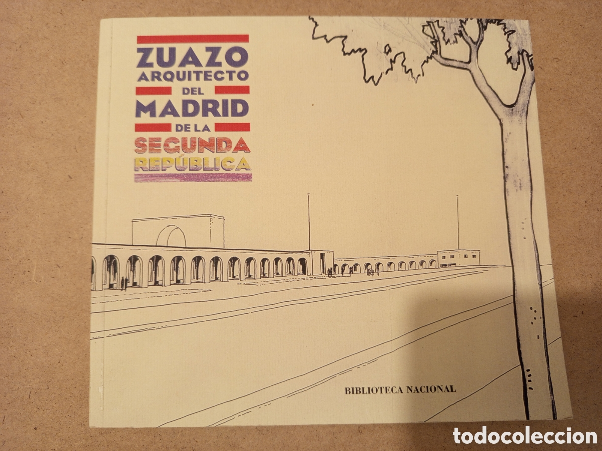 Libros de segunda mano: ZUAZO. ARQUITECTO DEL MADRID DE LA SEGUNDA REPUBLICA