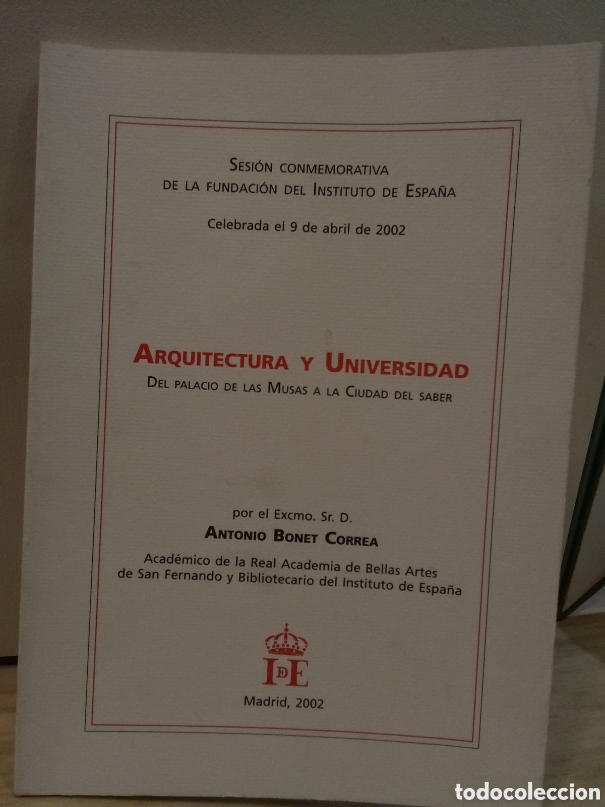 Libros de segunda mano: Arquitectura y Universidad- del palacio de las musas a la ciudad del saber. Antonio Bonet Correa