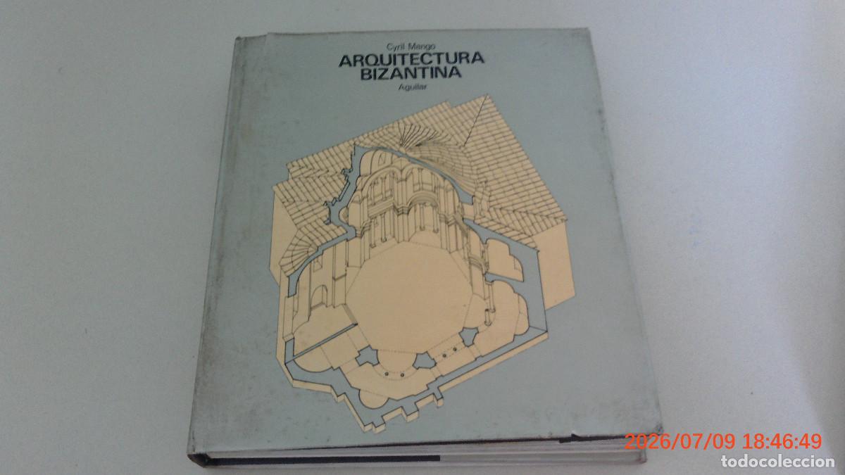 Libros de segunda mano: Arquitectura bizantina - Cyril Mango. Aguilar