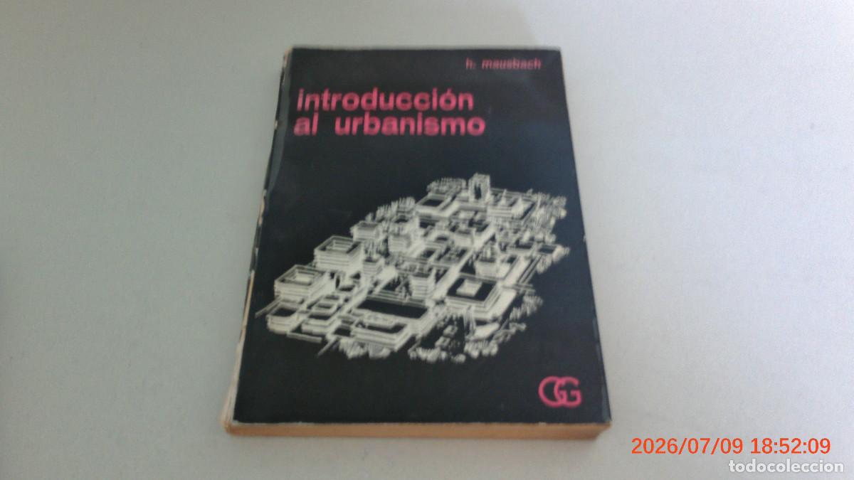 Libros de segunda mano: INTRODUCCION AL URBANISMO, H. MAUSBACH, ARQUITECTURA-URBANISMO / ARCHITECTURE-CITY PLANNING, 1977