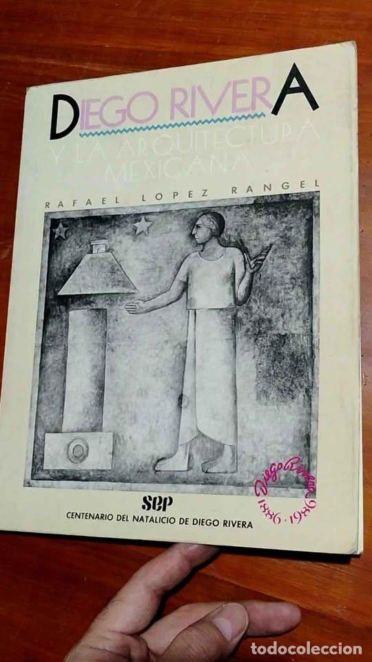 Libros de segunda mano: Diego Rivera y La Arquitectura Mexicana por Rafael L&oacute;pez Rangel SEP