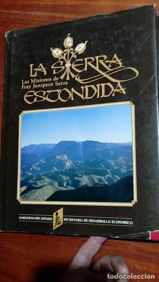 Libros de segunda mano: La Sierra Escondida Las Misiones de Fray Jun&iacute;pero Serra