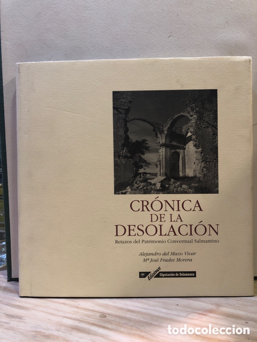 Libros de segunda mano: Cr&oacute;nica de la Desolaci&oacute;n - Alejandro del Mazo Vivar, M&ordf; Jos&eacute; Frades Morera