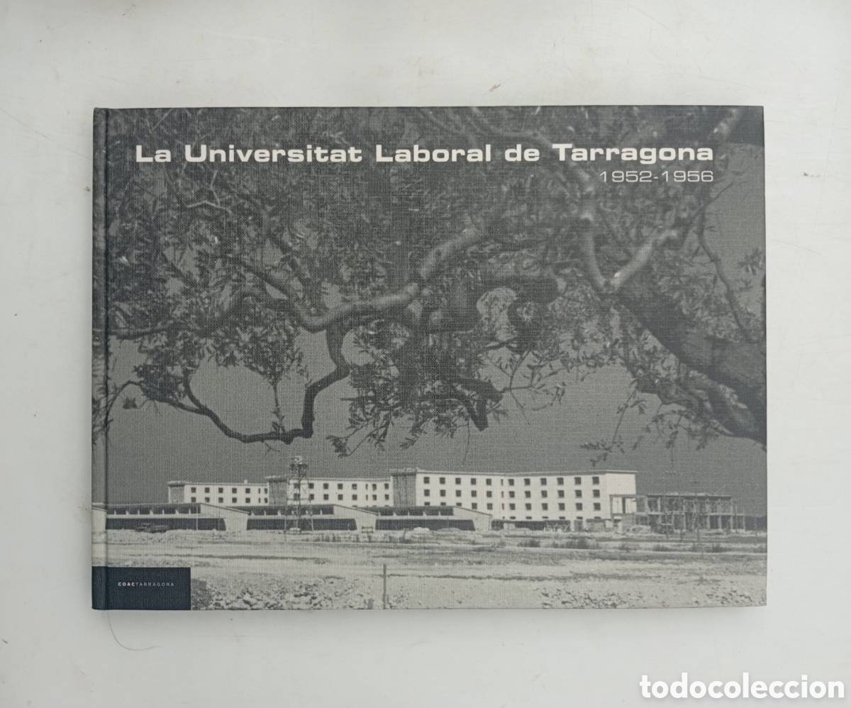 Libros de segunda mano: La universitat laboral de Tarragona 1952-1956