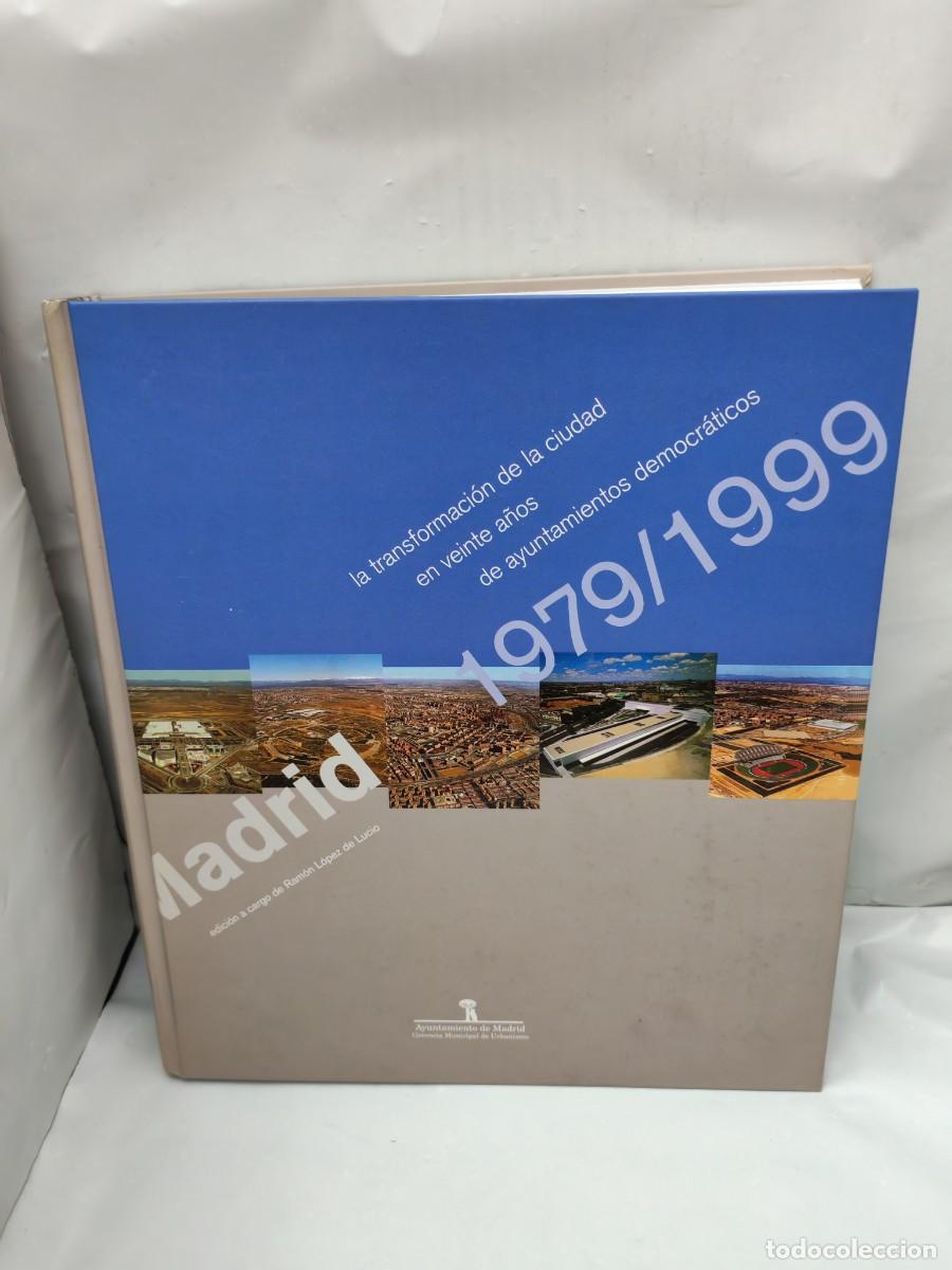 Gebrauchte B&uuml;cher: Madrid 1979-1999. La transformaci&oacute;n de la ciudad en veinte a&ntilde;os de ayuntamientos democr&aacute;ticos