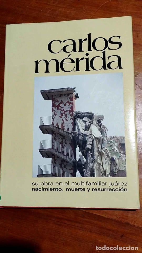 Libri di seconda mano: Carlos M&eacute;rida, Su Obra en el Multifamiliar Ju&aacute;rez, Nacimiento, Muerte y Resurrecci&oacute;n