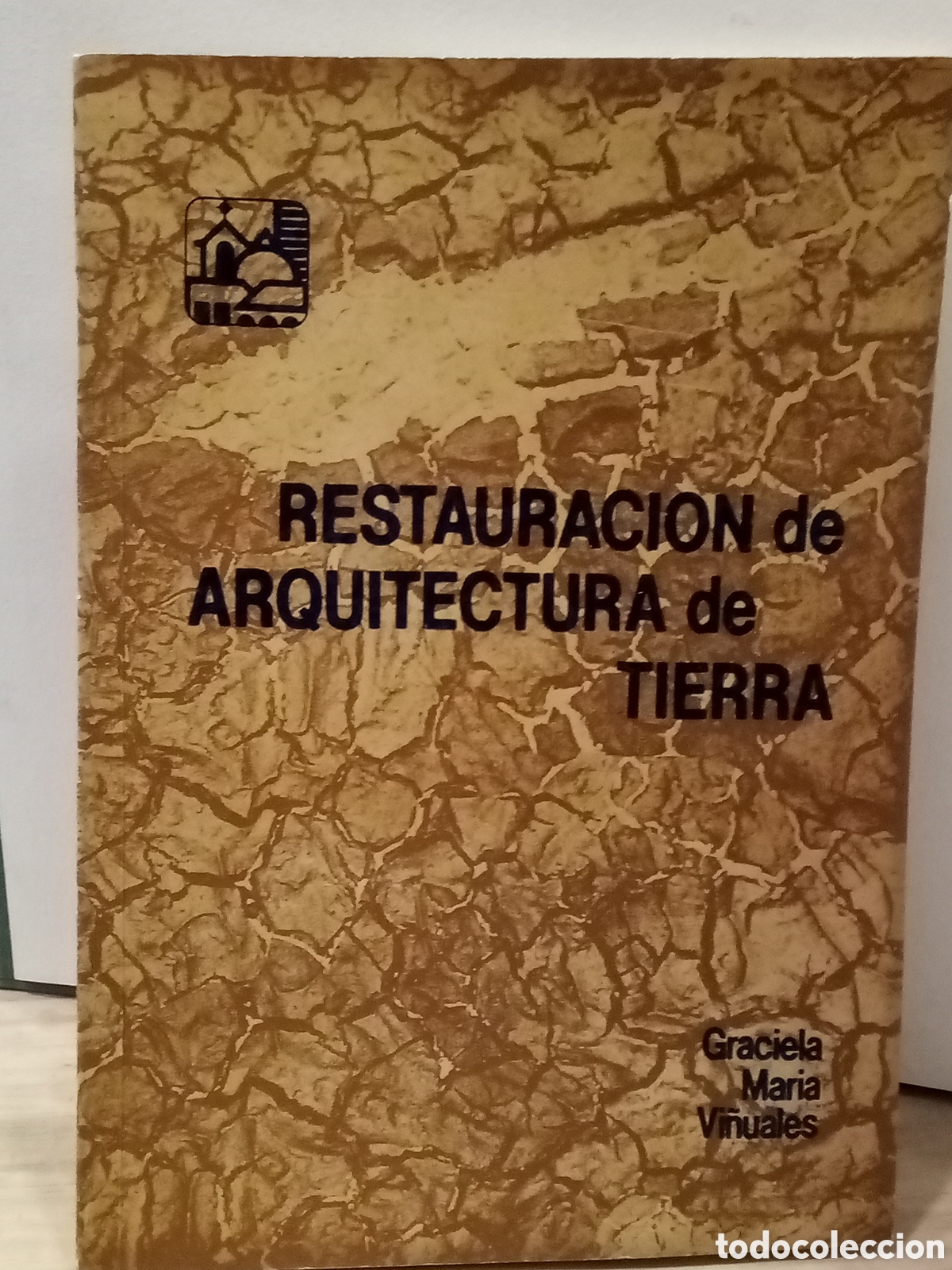 Libros de segunda mano: Restauraci&oacute;n de arquitectura de tierra. Graciela Mar&iacute;a Vi&ntilde;uales