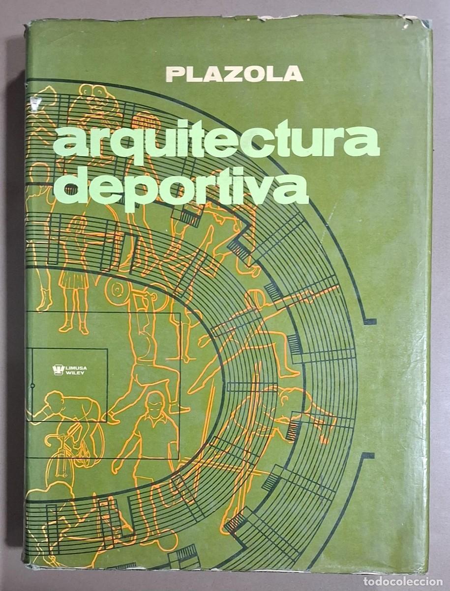 Libros de segunda mano: Arquitectura deportiva. Juegos, deportes y diversi&oacute;n. Alfredo Plazola Cisneros. Limusa-Wiley 1969