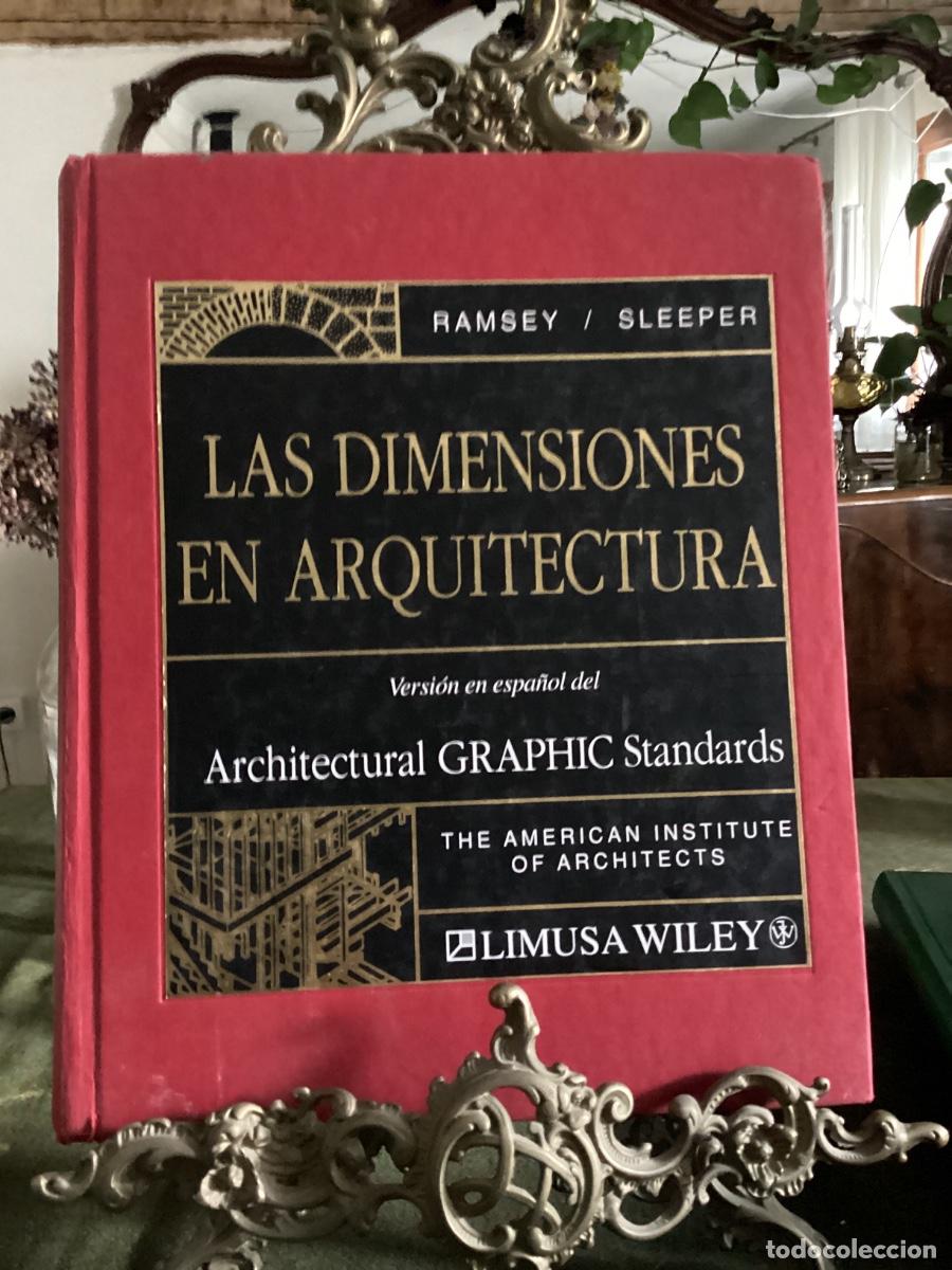 Libros de segunda mano: RAMSEY / SLEEPER: LAS DIMENSIONES EN ARQUITECTURA. VERSI&Oacute;N EN ESPA&Ntilde;OL DE ARCHITECTURAL GRAPHIC