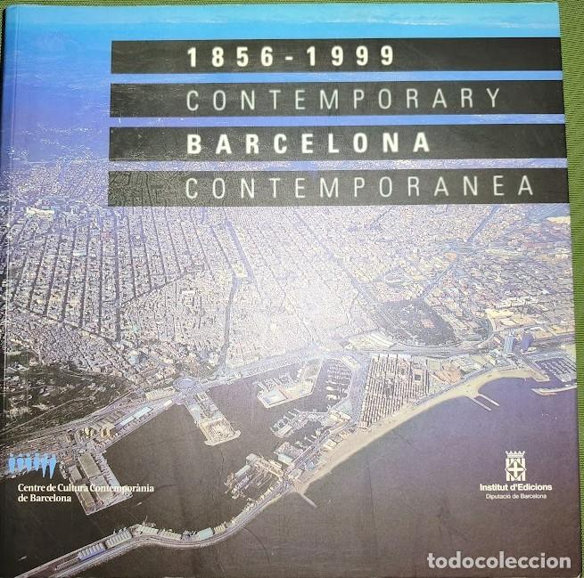 Libros de segunda mano: 1856 - 1999 BARCELONA CONTEMPORANEA - CONTEMPORARY - CAT&Aacute;LOGO EXPOSICI&Oacute;N