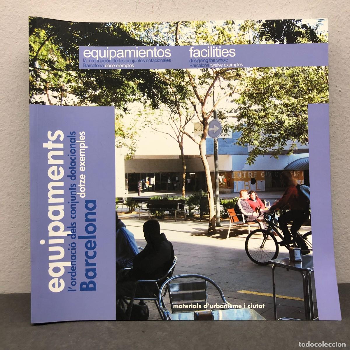 Libros de segunda mano: EQUIPAMENTS - L'ORDENACI&Oacute; DELS CONJUNTS DOTACIONALS BARCELONA, DOTZE EXEMPLES - 2011 / 1464