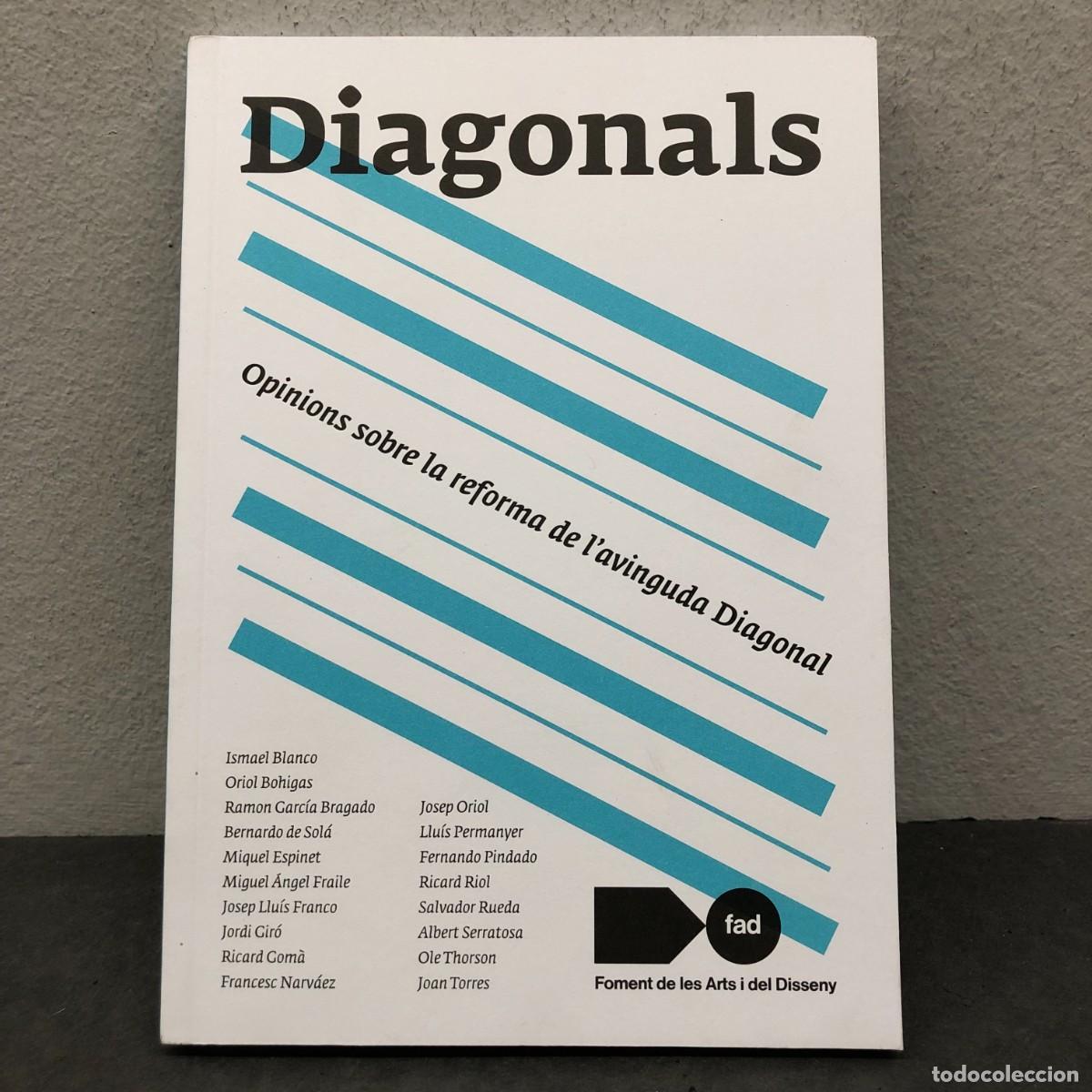 Libros de segunda mano: DIAGONALS - OPINIONS SOBRE LA REFORMA DE L'AVINGUDA DIAGONAL - FOMENT DE LES ARTS I DISSENY / 1479
