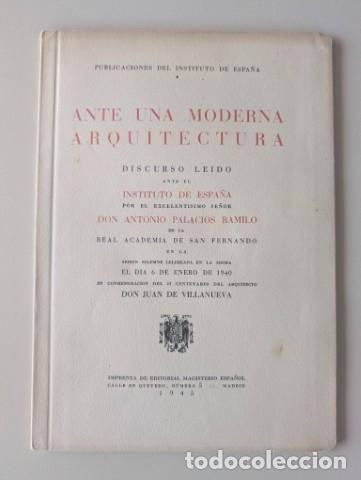 Libros de segunda mano: 1945 ANTONIO PALACIOS INSTITUTO ESPA&Ntilde;A (06/01/1940) ANTE UNA MODERNA ARQUITECTURA - UNICO EN VENTA