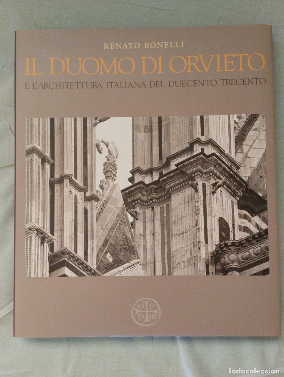 Libros de segunda mano: IL DUOMO DI ORVIETO ARCHITETTURA ITALIANA DUECENTO TRECENTO ARQUITECTURA GOTICO ITALIA
