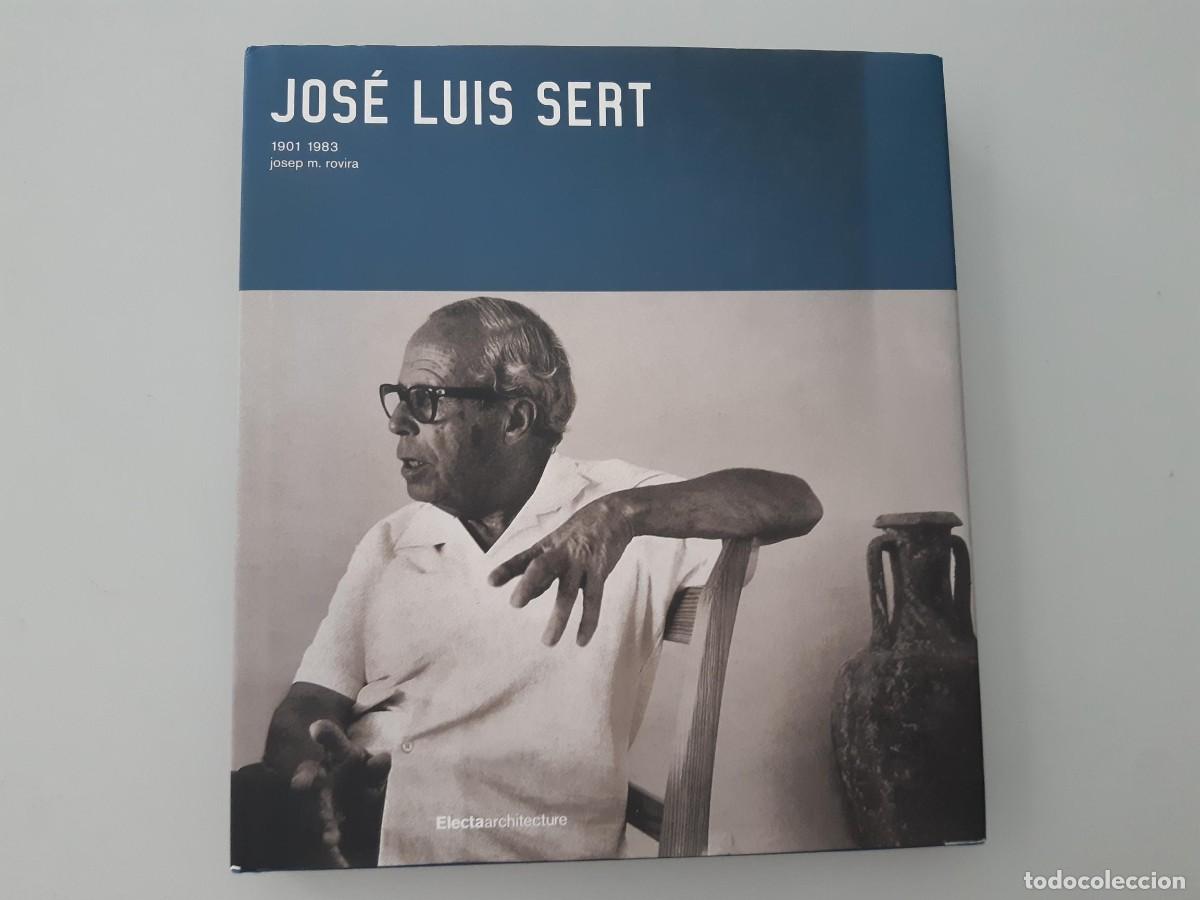 Libros de segunda mano: JOS&Eacute; LUIS SERT 1901 1983 / ARQUITECTURA JOSEP M. ROVIRA