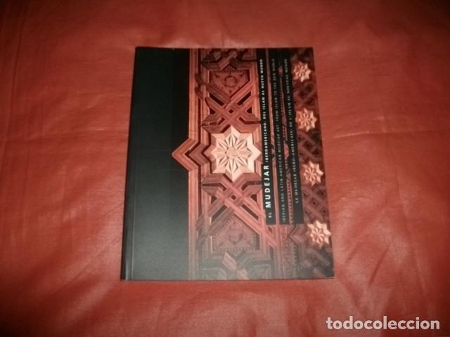 Libros de segunda mano: EL MUDEJAR IBEROAMERICANO DEL ISLAM AL NUEVO MUNDO