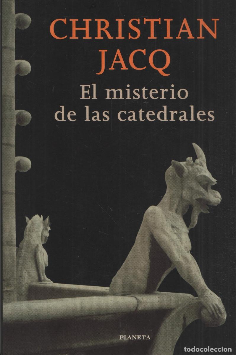 Gebrauchte B&uuml;cher: El misterio de las catedrales. Christian Jacq. Planeta. 1&ordf;edici&oacute;n. 1999.