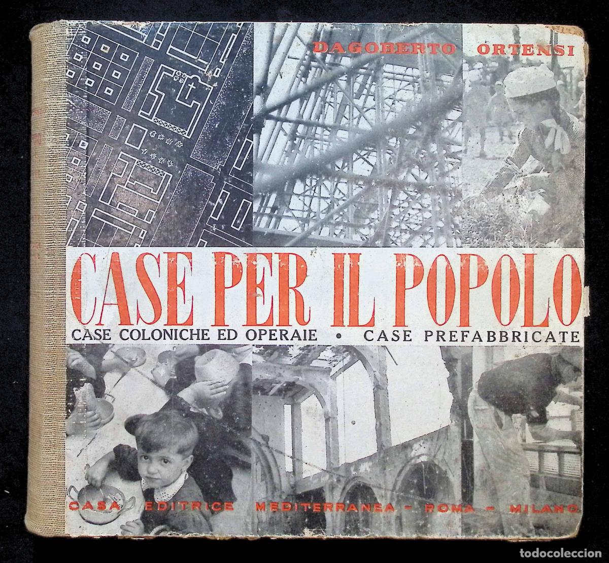 Libros de segunda mano: CASE PER IL POPOLO. Case coloniche. Case operaie. Urbanistica... - ORTENSI, Dagoberto.