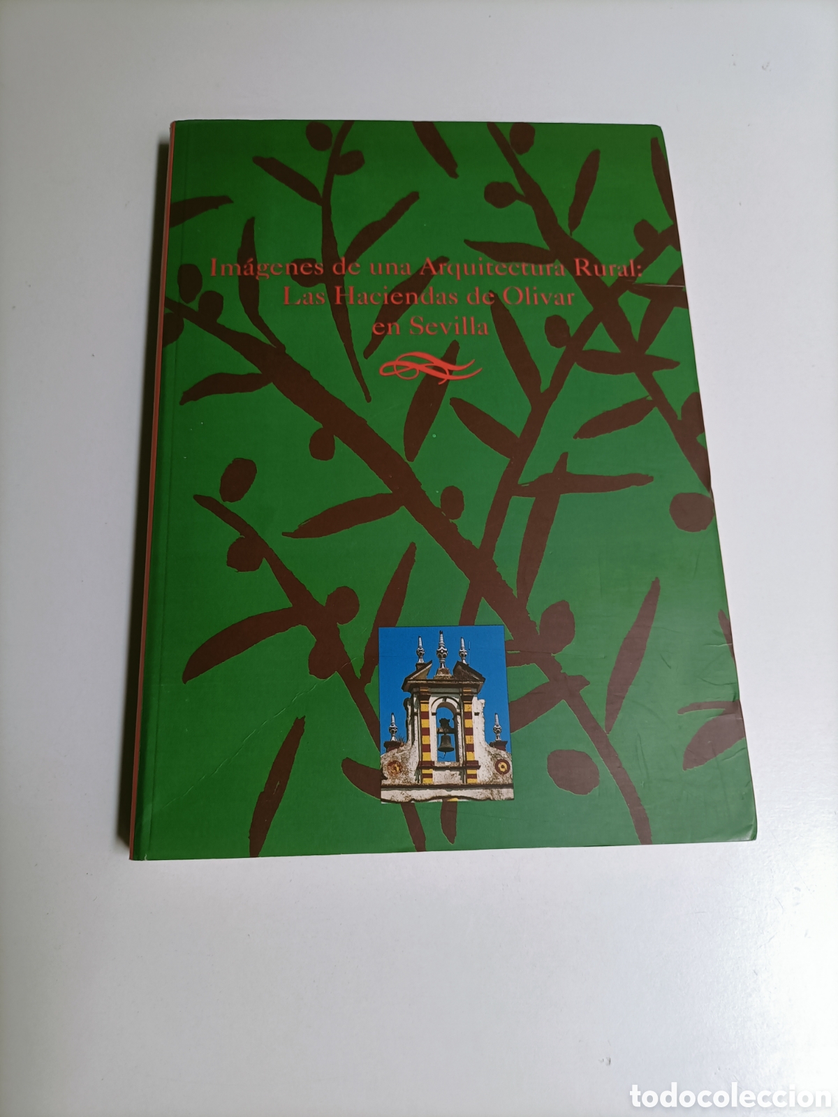 Libros de segunda mano: Im&aacute;genes de una arquitectura rural. Las haciendas de olivar en Sevilla