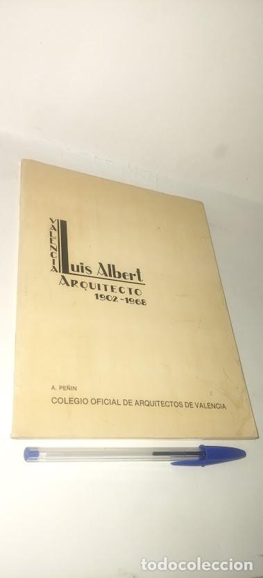 Libros de segunda mano: Luis Albert. Arquitecto. 1902 - 1968 / A. Pe&ntilde;in Colegio Oficial de Arquitectos de Valencia 1984