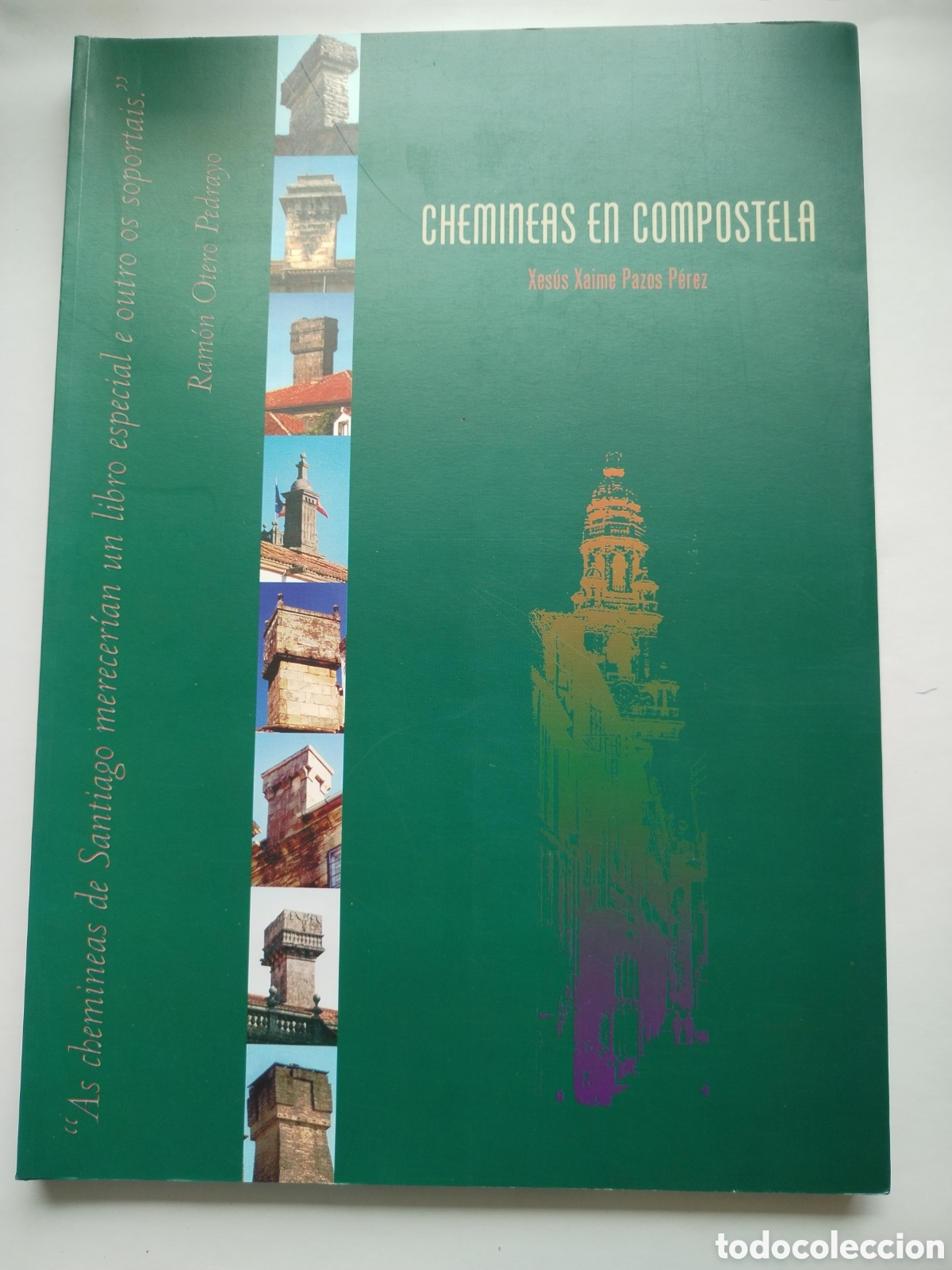 Libros de segunda mano: CHEMINEAS EN COMPOSTELA/XESUS XAIME PAZOS PEREZ