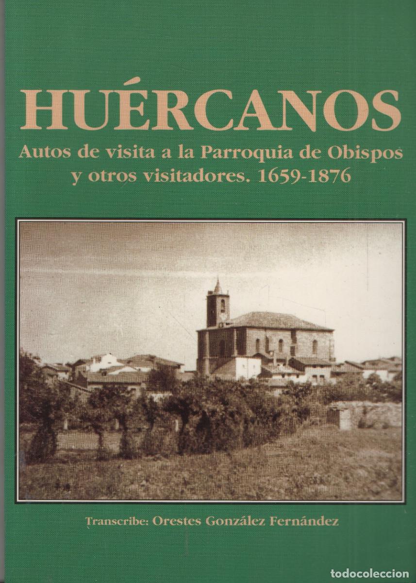 Libros de segunda mano: Hu&eacute;rcanos.Autos de visita a la Parroquia de Obispos (1659-1876). Orestes Glez Fdez. Ochoa. 1998.