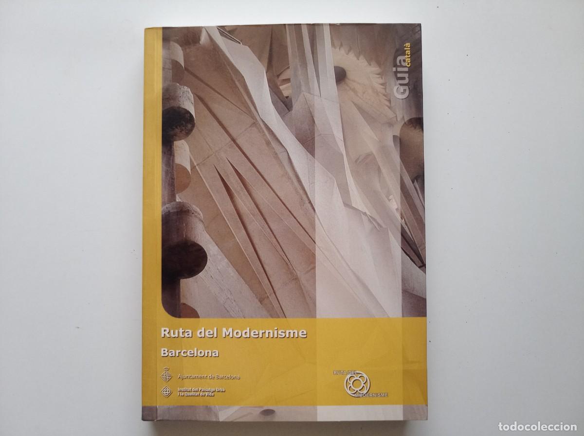 Libros de segunda mano: RUTA DEL MODERNISME. BARCELONA. 2005. GUIA EN CATAL&Agrave;. FOLI MENOR. MOLT IL.LUSTRAT.