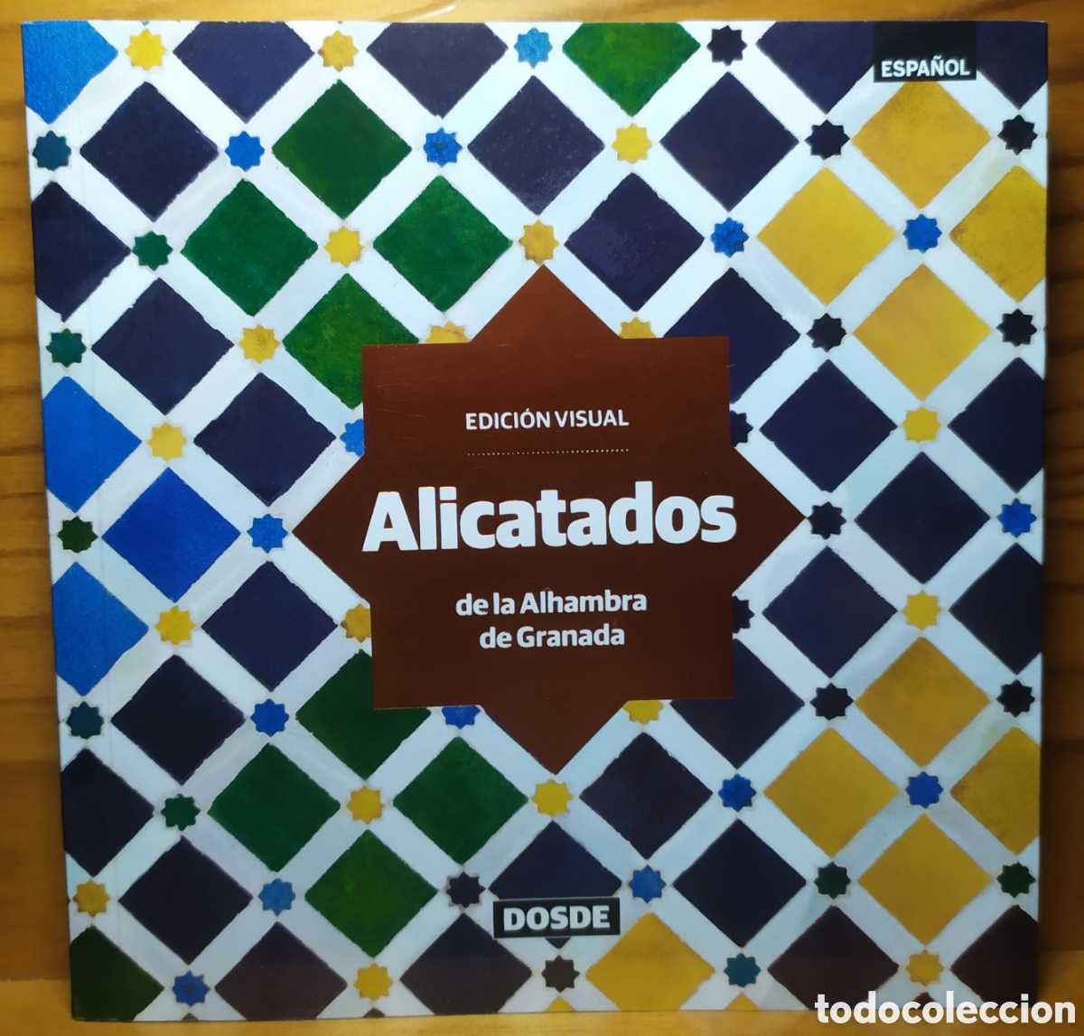 Libros de segunda mano: Alicatados de la Alhambra de Granada - DOSDE 2018