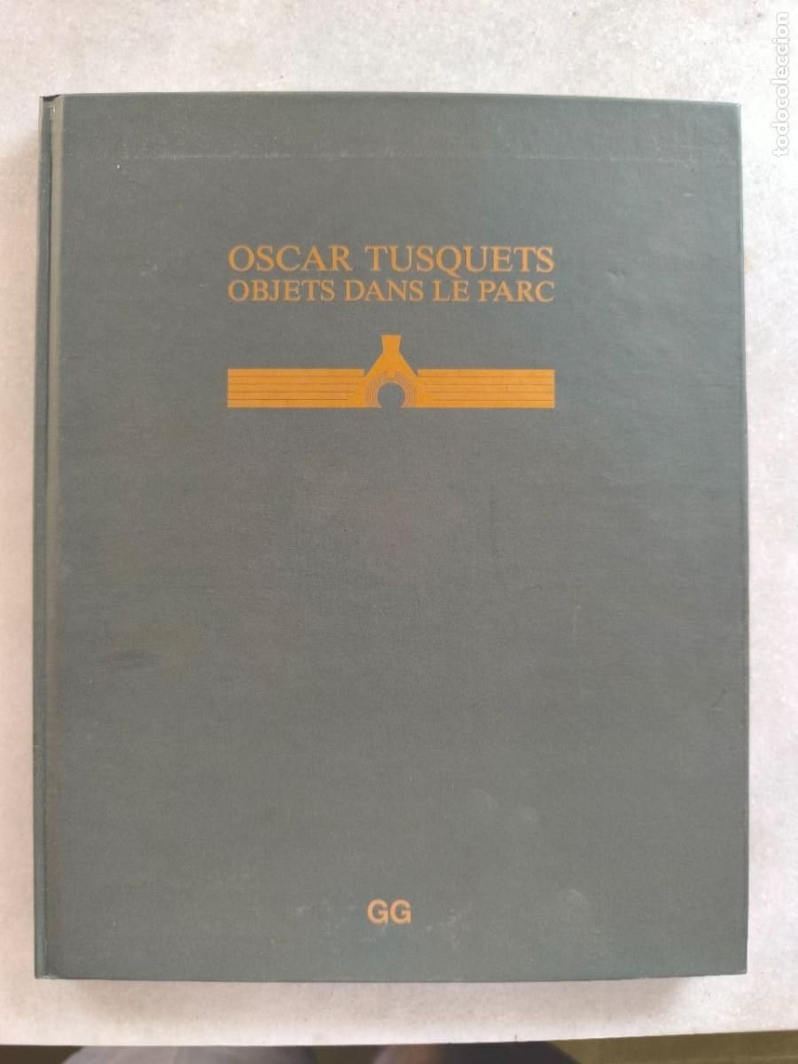 Libri di seconda mano: OSCAR TUSQUETS - OBJETS DANS LE PARC - JULI CAPELLA - QUIM LARREA 1990