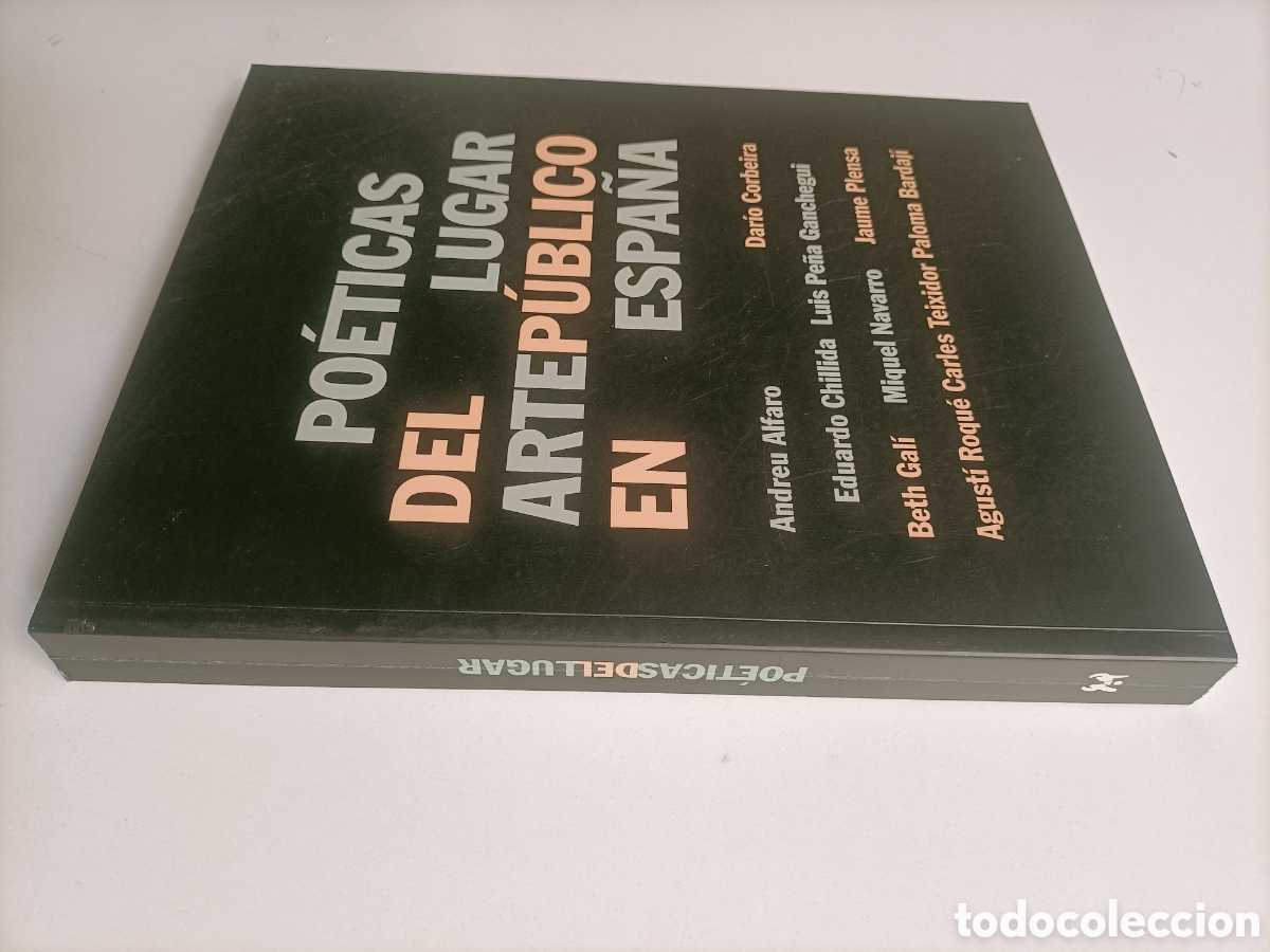 Libros de segunda mano: Po&eacute;ticas del lugar arte p&uacute;blico en Espa&ntilde;a. Artep&uacute;blico