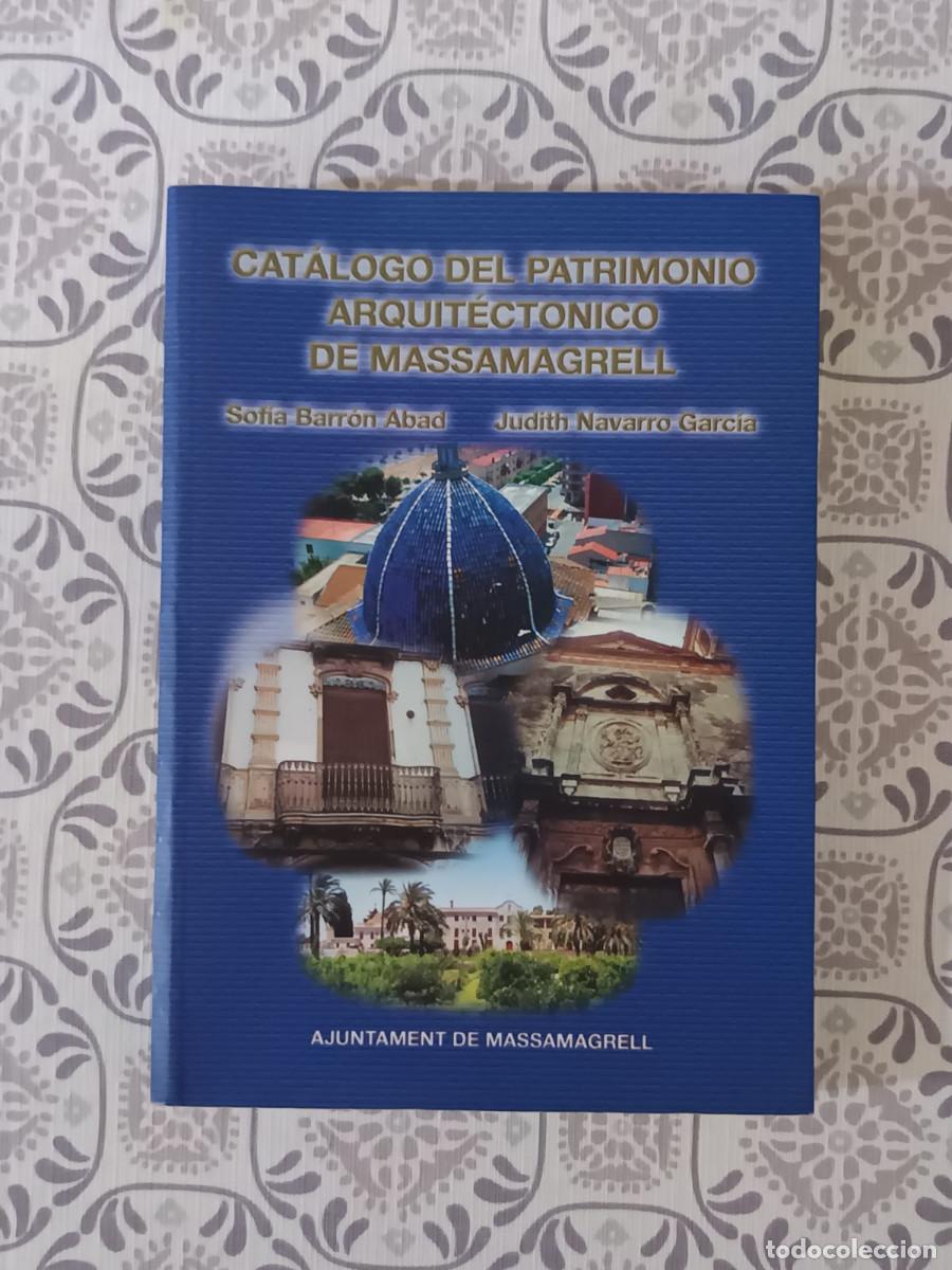 Libros de segunda mano: CATALOGO DEL PATRIMONIO ARQUITECTONICO DE MASSAMAGRELL