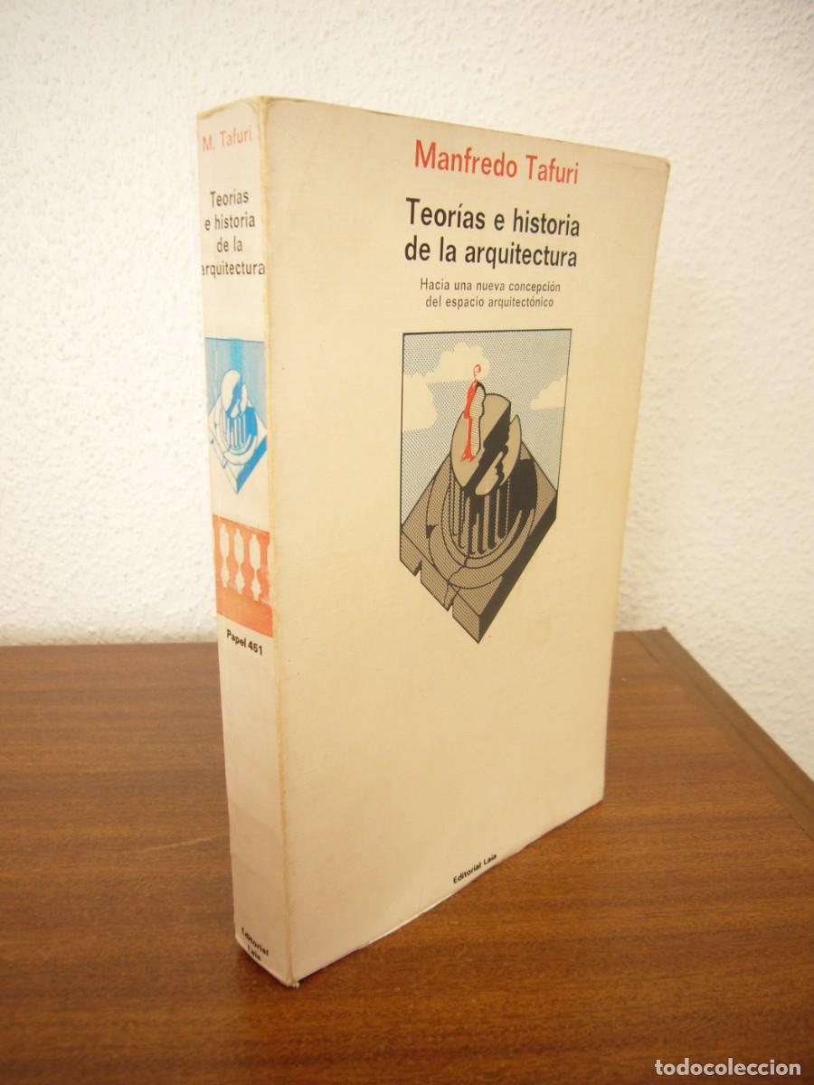 Libros de segunda mano: MANFREDO TAFURI: TEOR&Iacute;AS E HISTORIA DE LA ARQUITECTURA (LAIA, 1972) MUY BUEN EJEMPLAR. RARO.