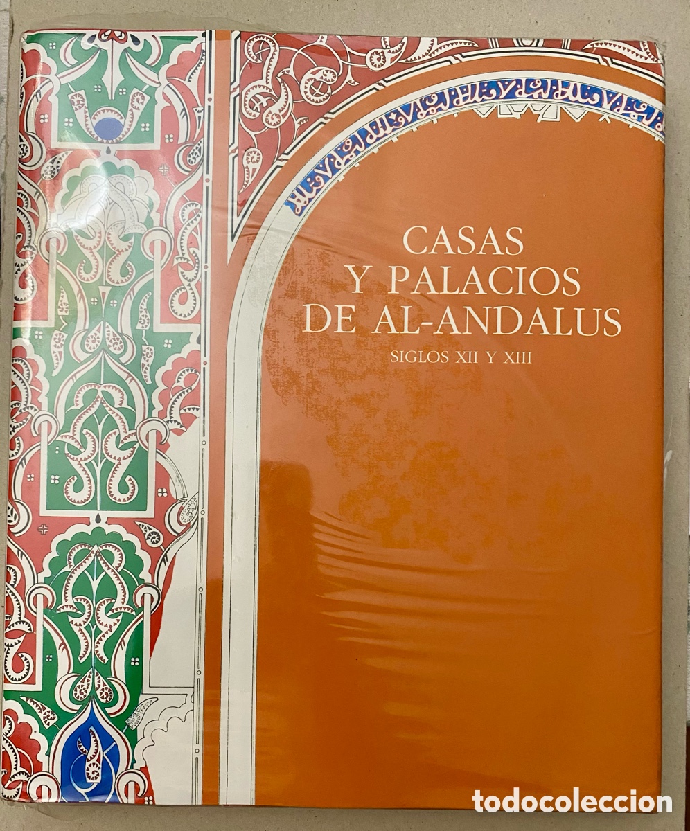 Libros de segunda mano: CASAS Y PALACIOS DE AL-ANDALUS SIGLOS XII Y XIII.