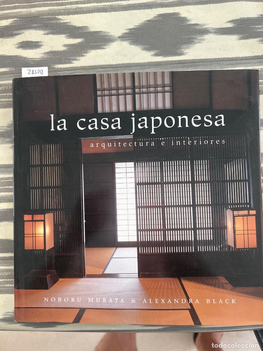 Libros de segunda mano: LA CASA JAPONESA, ARQUITECTURA E INTERIORES, NOBORU MURATA & ALEXANDRA BLACK