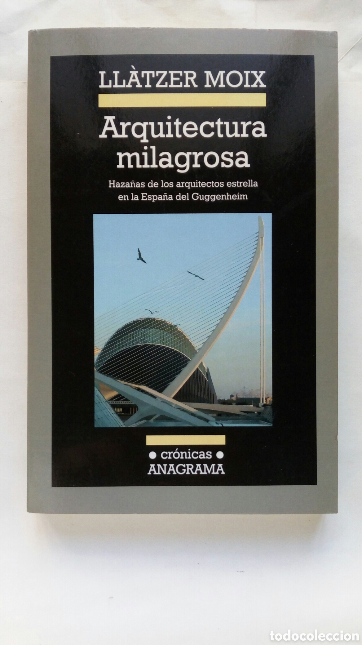 Libros de segunda mano: Arquitectura milagrosa. Ll&agrave;tzer Moix. 1.&ordf; edici&oacute;n.
