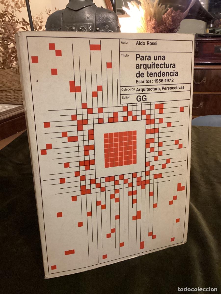 Libros de segunda mano: PARA UNA ARQUITECTURA DE TENDENCIA. ESCRITOS: 1956-1972. Rossi, Aldo. Construcci&oacute;n. Dise&ntilde;o.
