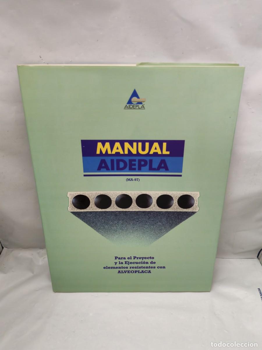 Libros de segunda mano: Manual Aidepla (MA-97). Para el Proyecto y la Ejecuci&oacute;n de Elementos Resistentes con Alveoplaca