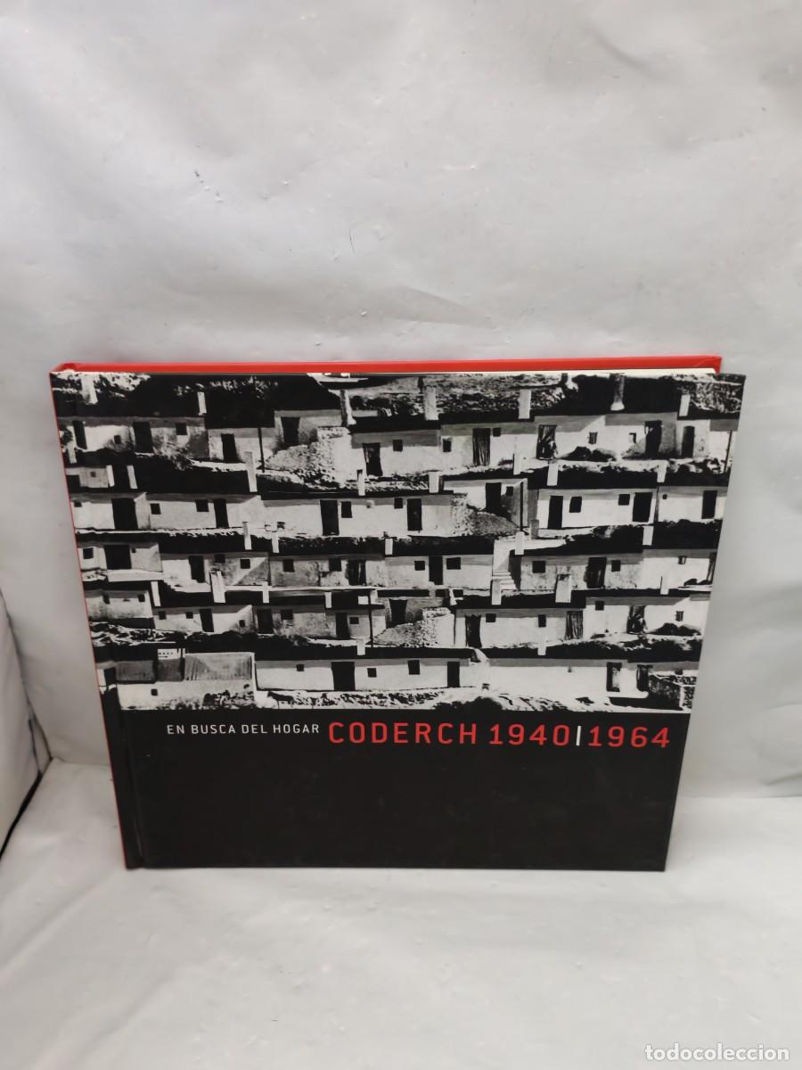 Libros de segunda mano: Coderch 1940-1964: En busca del hogar (Cat&aacute;logo exposici&oacute;n, Barcelona 2000, tapa dura)
