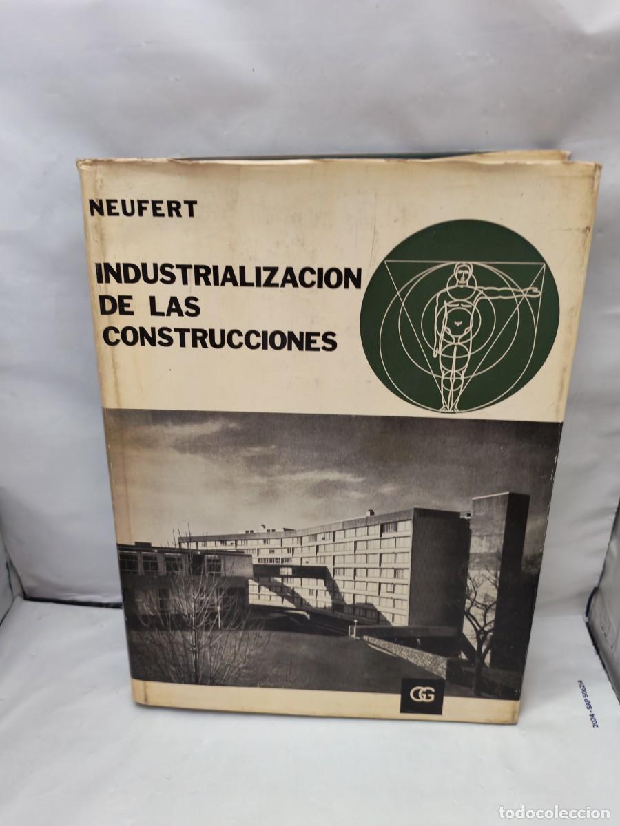 Libros de segunda mano: Neufert: Industrializaci&oacute;n de las construcciones (Primera edici&oacute;n, tapa dura)