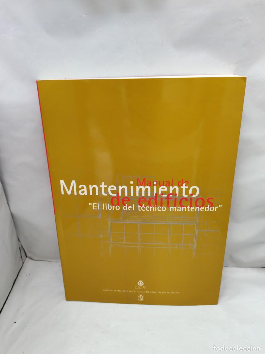 Gebrauchte B&uuml;cher: Manual de mantenimiento de edificios: El libro del t&eacute;cnico mantenedor
