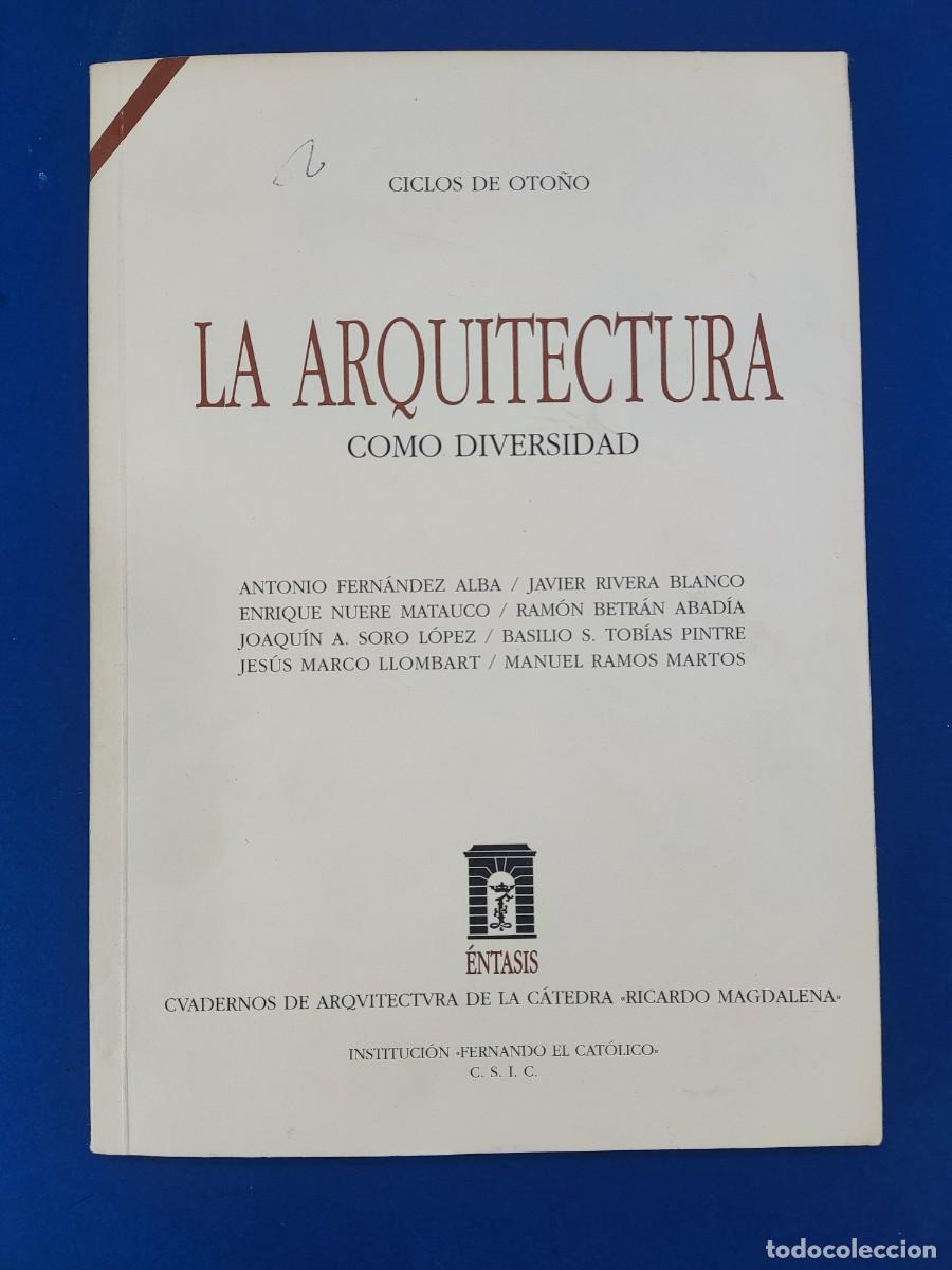Libros de segunda mano: LA ARQUITECTURA COMO DIVERSIDAD / VV.AA / 1998. Inst. FERNANDO EL CAT&Oacute;LICO