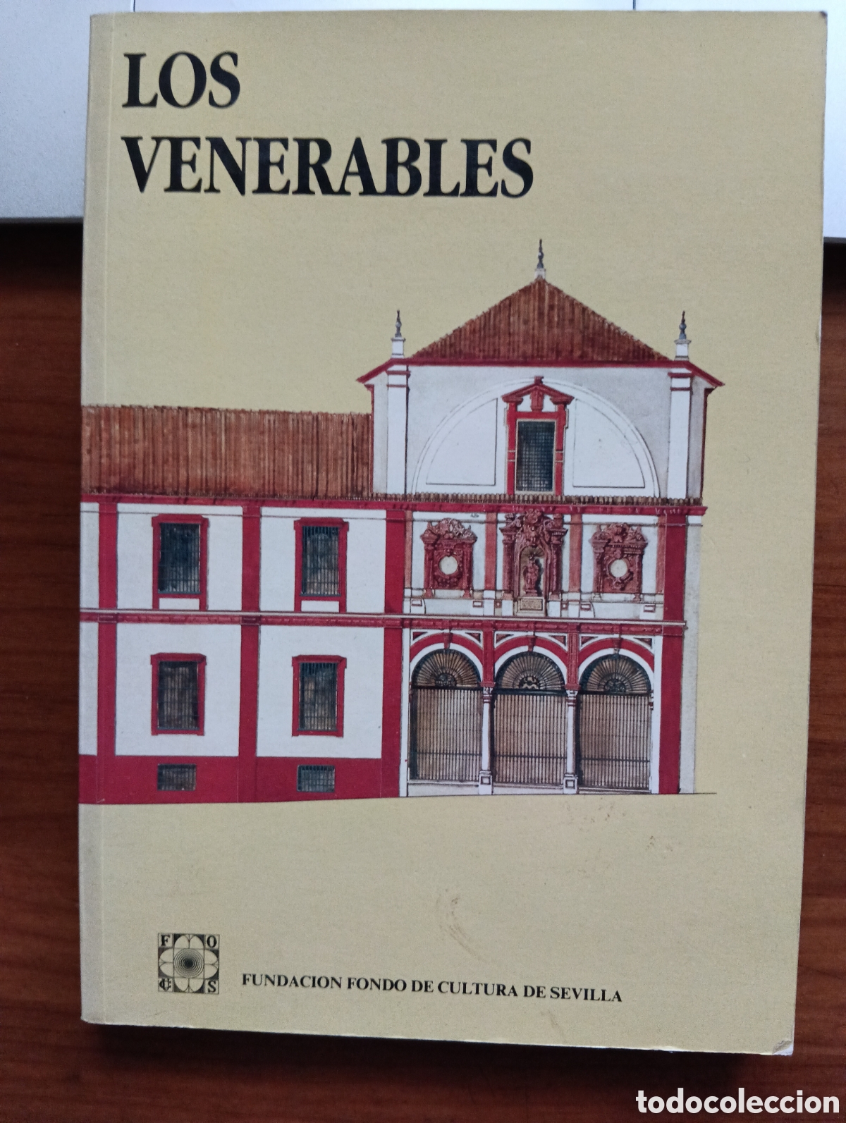 Libros de segunda mano: Los Venerables. Francisco Morales. Fundaci&oacute;n fondo de cultura de Sevilla. 1991
