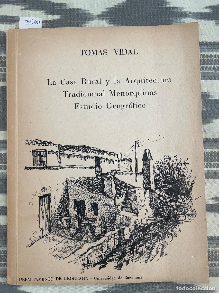 Libros de segunda mano: LA CASA RURAL Y LA ARQUITECTURA TRADICIONAL MENORQUINAS, TOMAS VIDAL