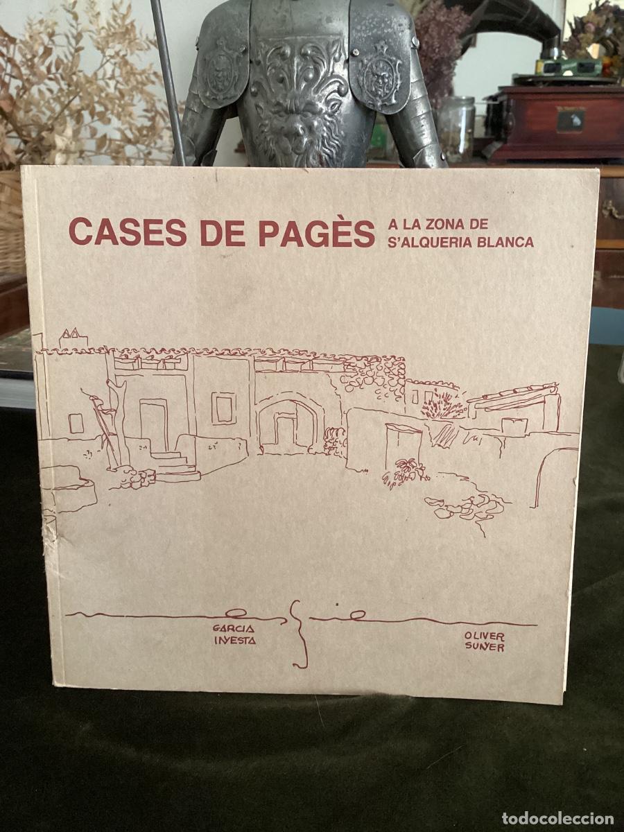 Libros de segunda mano: CASES DE PAGES A LA ZONA DE S'ALQUERIA BLANCA, GARCIA INYESTA I OLIVER SUNYER,