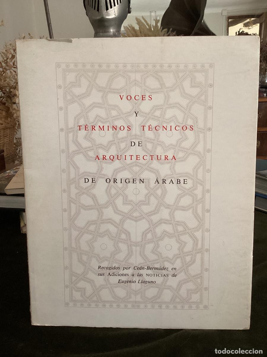 Libros de segunda mano: Voces y t&eacute;rminos t&eacute;cnicos de arquitectura de origen &aacute;rabe. Cean Berm&uacute;dez. Luis Cervera vera