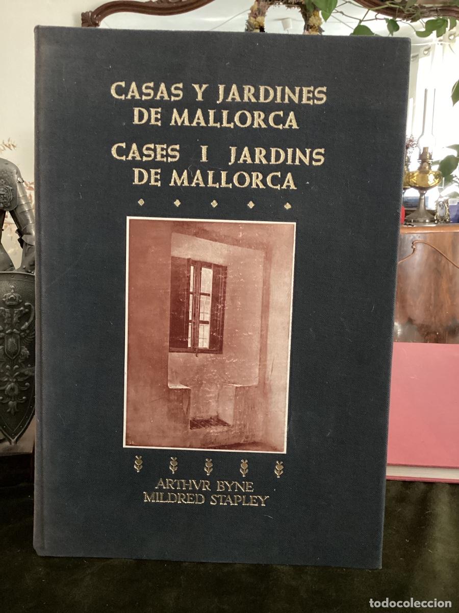 Libros de segunda mano: CASAS Y JARDINES DE MALLORCA, CASES I JARDINS DE MALLORCA, ARTHUR BYNE - MILDRED STAPLEY .