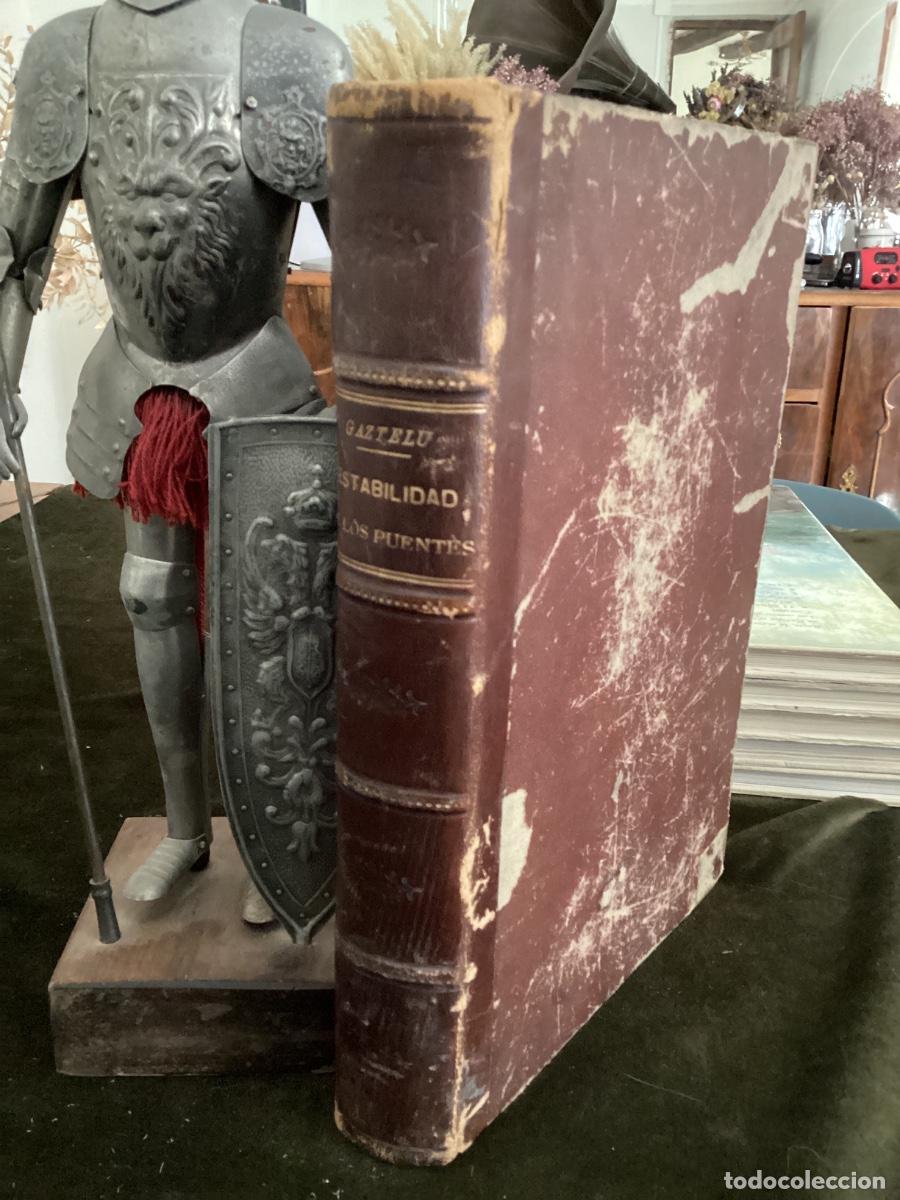 Libros de segunda mano: GAZTELU: PRACTICA USUAL DE LOS CALCULOS DE ESTABILIDAD DE LOS PUENTES 1896