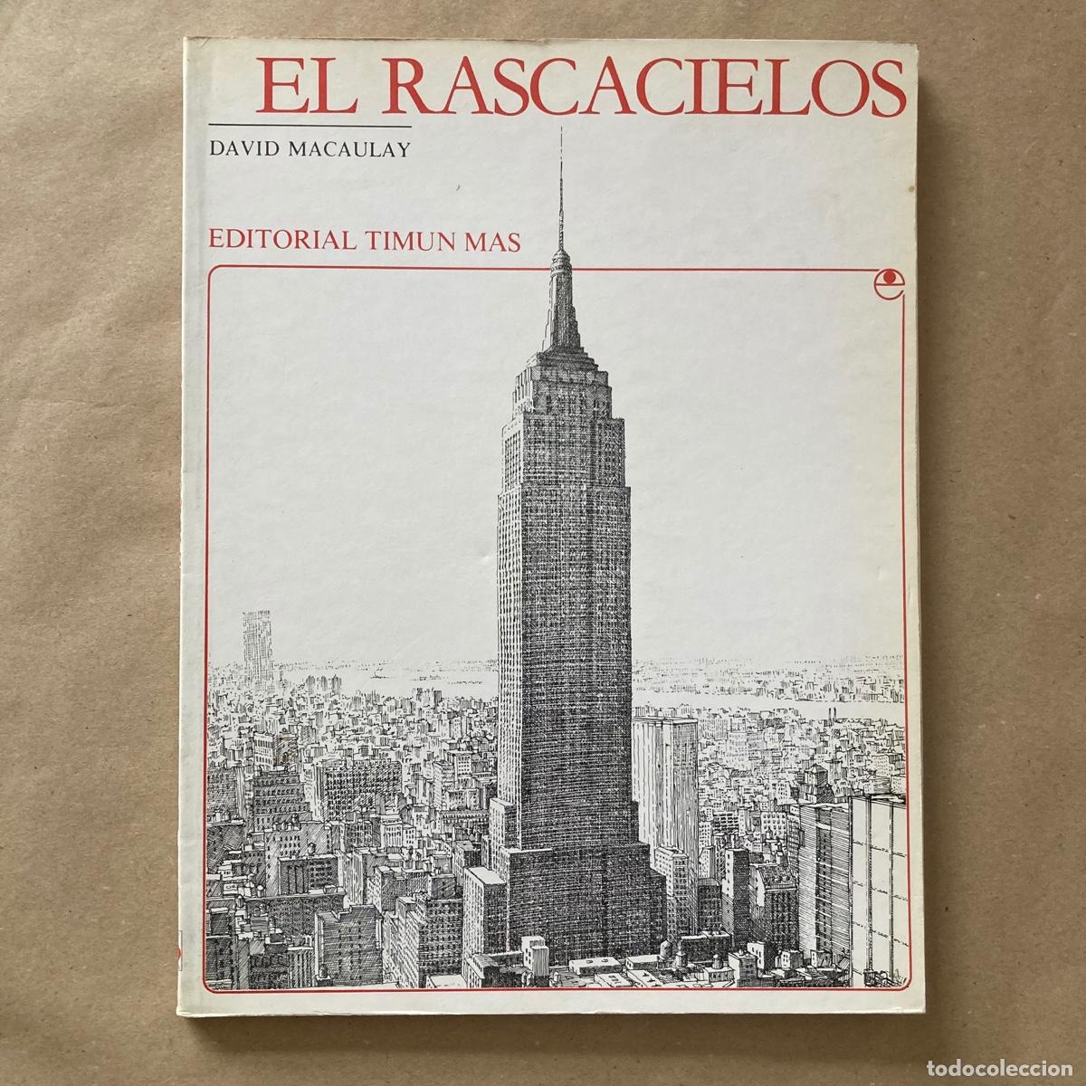 Libros de segunda mano: LIBRO ARQUITECTURA, EL RASCACIELOS, DAVID MACAULAY, EDITORIAL TIMUN MAS